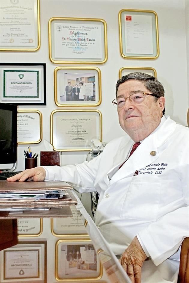 El dermatólogo Oliverio Welsh Lozano dedicó su vida profesional a la investigación clínica.