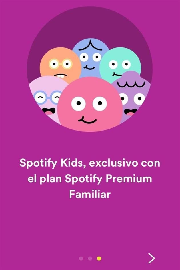 El acceso a las funciones de Spotify Kids sólo está disponible en un plan familiar (149 pesos al mes).