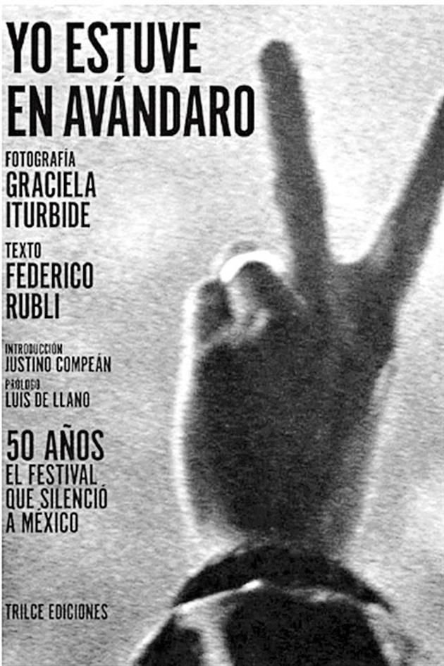 Hace 50 años se llevó a cabo el festival de rock de Avándaro, que fue estigmatizado, criticado por el Gobierno, pero nunca olvidado.