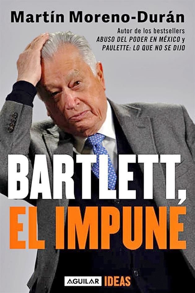 Con autorización de editorial Aguilar reproducimos fragmentos de Bartlett, el impune, donde Moreno-Durán revela el lado oscuro del político.
