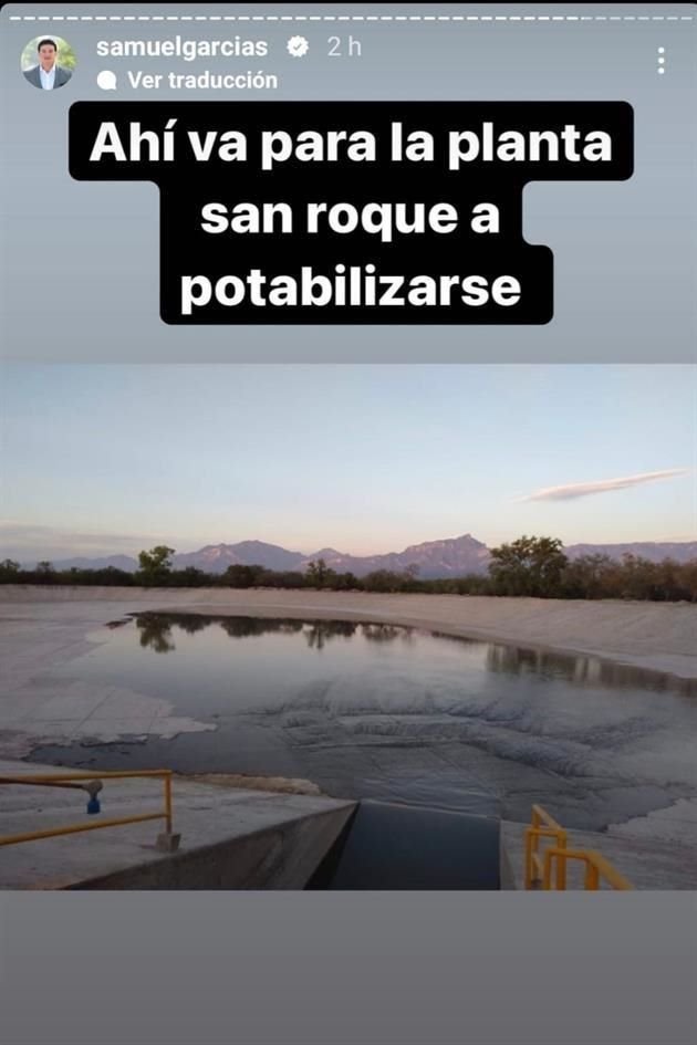 En una publicación realizada esta mañana, el Gobernador Samuel García dijo que se extraerán mil 200 litros por segundo.