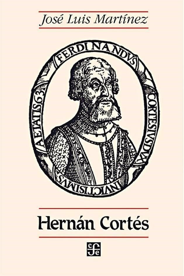 Hernán Cortés. José Luis Martínez.