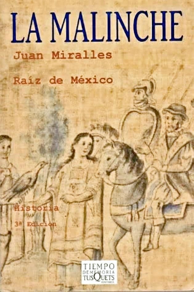 La Malinche (Raíz de México) Juan Miralles.