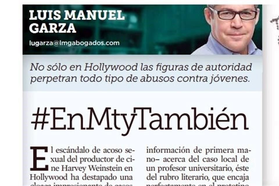 La editorial de Luis Manuel Garza fue publicada el miércoles en EL NORTE con el título #EnMtyTambién, donde narró un caso de acoso sin identificar al maestro.