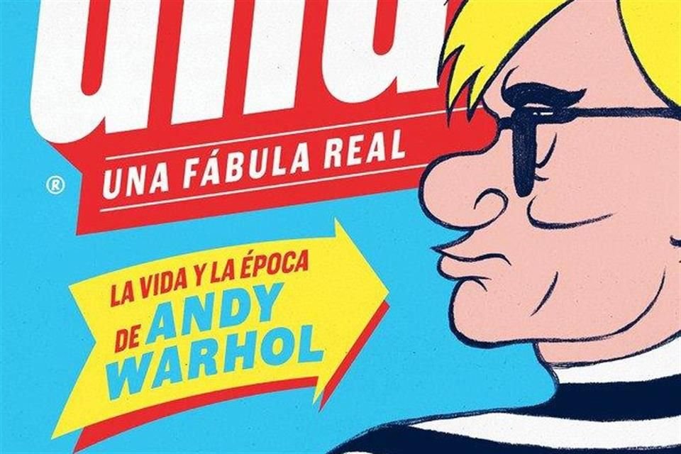 Portada de Andy. Una fábula real. La vida y la época de Andy Warhol.