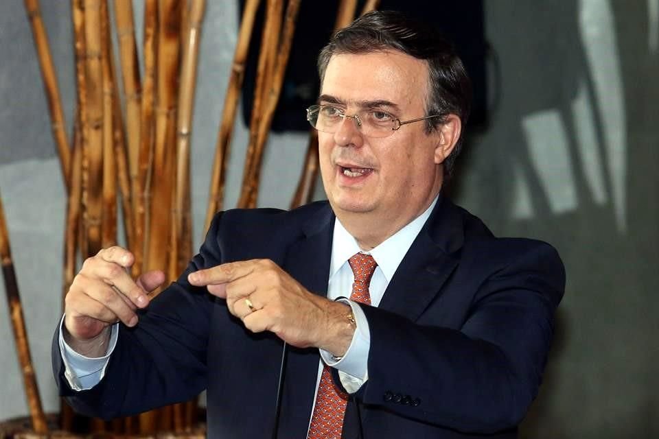 Marcelo Ebrard, Secretario de Relaciones Exteriores.