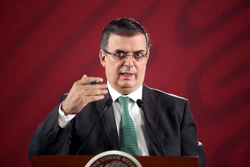 Marcelo Ebrard, Secretario de Relaciones Exteriores.