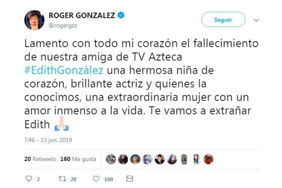 'Lamento con todo mi corazón el fallecimiento de nuestra amiga Edith González. Una hermosa niña. Te vamos a extrañar, Edith'.