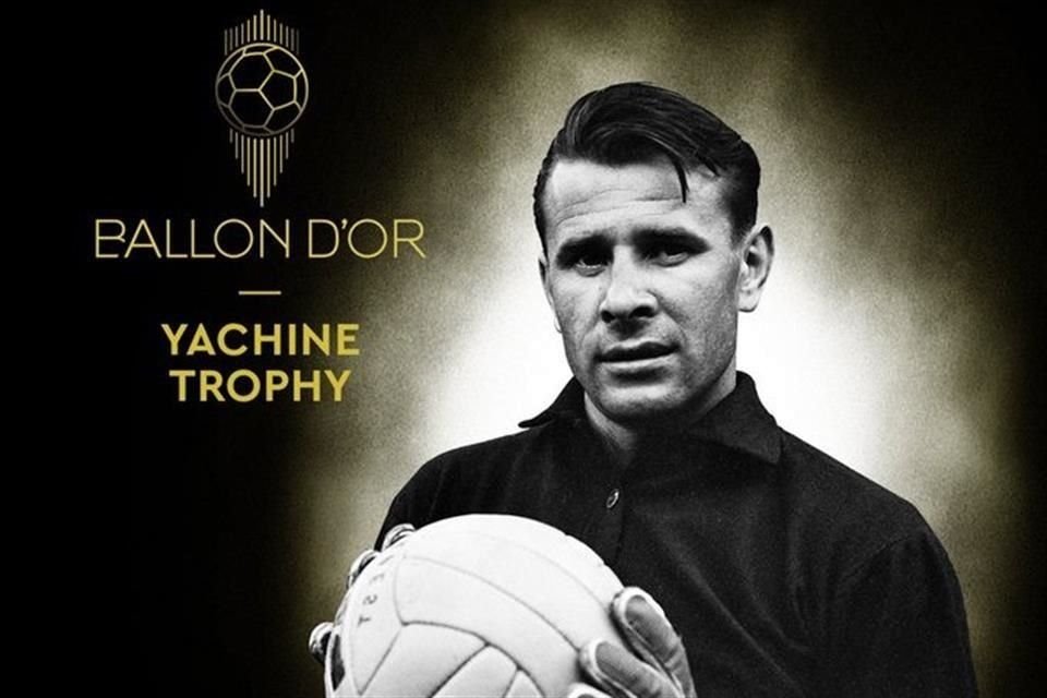 El trofeo Yashin se une al mítico Balón de Oro varonil y femenil y al Trofeo Kopa.