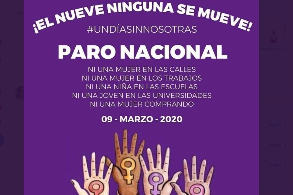 Con las etiquetas #UnDíaSinNosotras y #UnDíaSinMujeres, colectivos y mujeres en general convocan en a un paro nacional el 9 de marzo.
