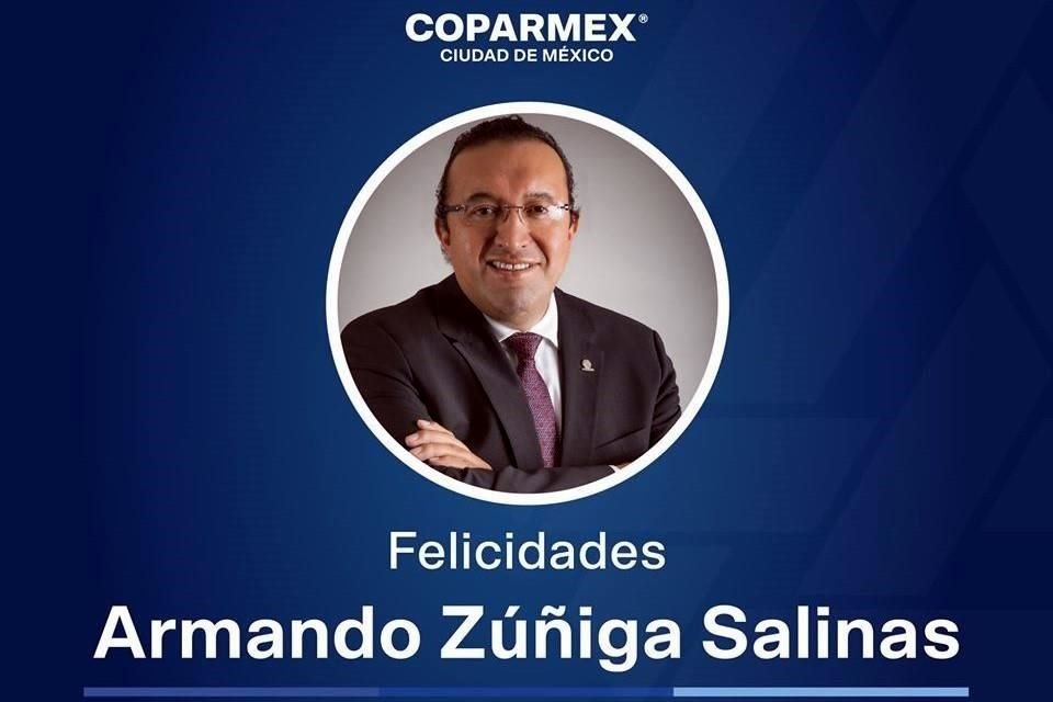 Armando Zúñiga Salinas es el nuevo presidente de la Coparmex-CDMX.