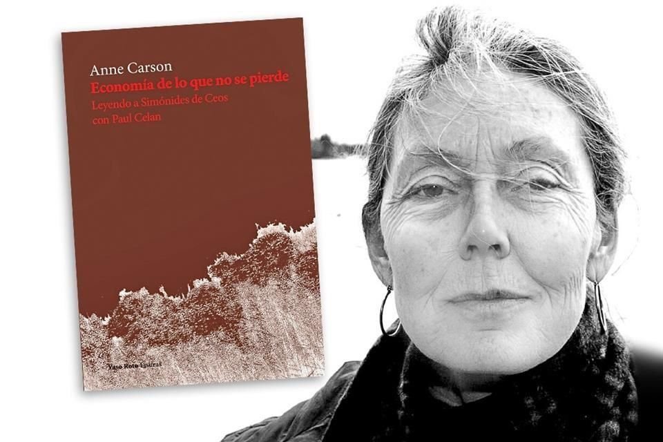 Anne Carson, Premio Princesa de Asturias de las Letras 2020, y su ensayo de 'Economía de lo que no se pierde'.