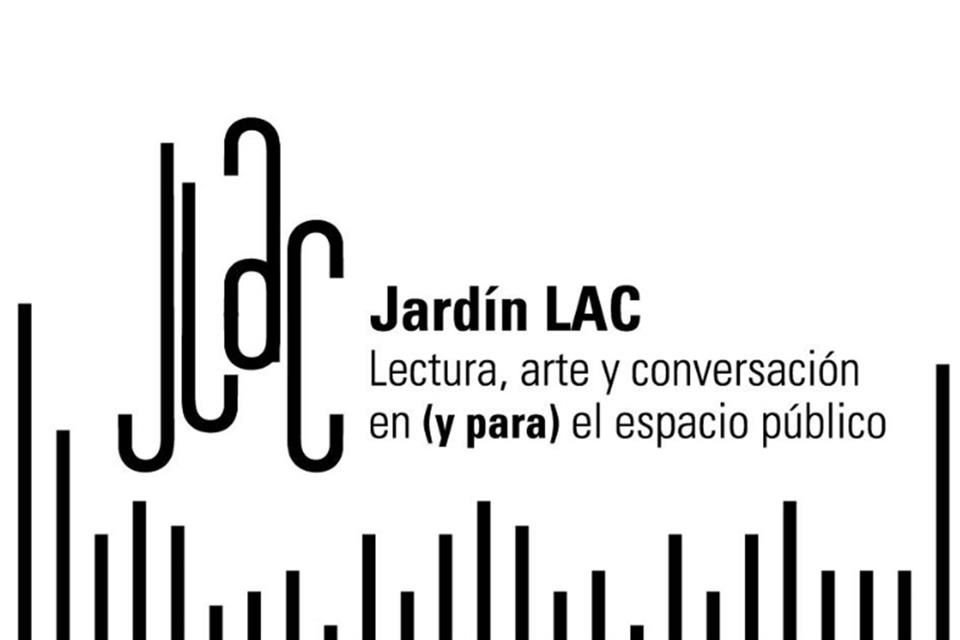 Jardín LAC nació a la vida pública en plena pandemia como un espacio virtual de Lectura, Arte y Conversación.