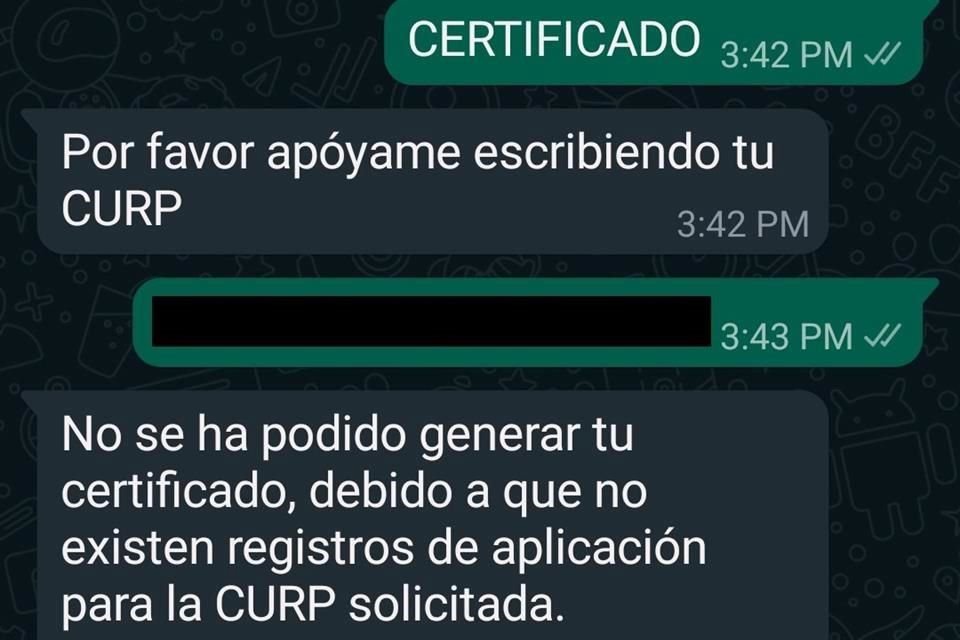 ...Y EN EL WHATSAPP. Aunque un regio recibió las dos vacunas antiCovid, Salud federal no reconocía ayer su CURP ni generaba su certificado.
