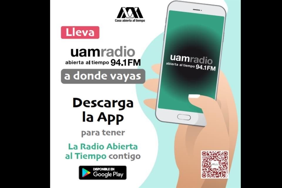 Radioescuchas podrán sintonizar transmisiones en vivo, playlists y pódcast de la UAM Radio en sus dispositivos con la app de la emisora.