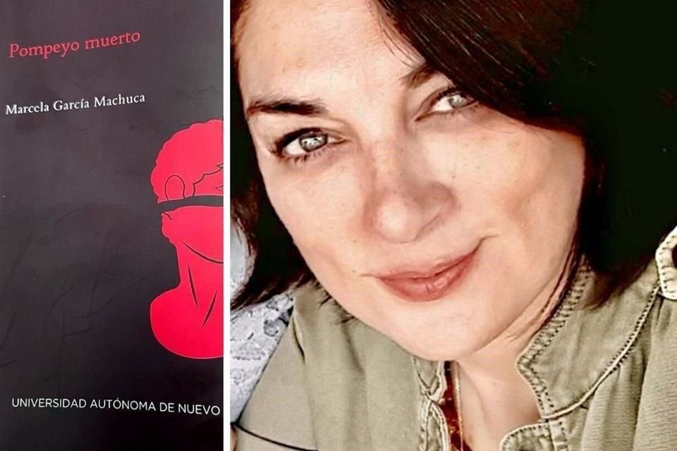 Ofrece la periodista Marcela García Machuca su ópera prima literaria: la novela 'Pompeyo muerto'.
