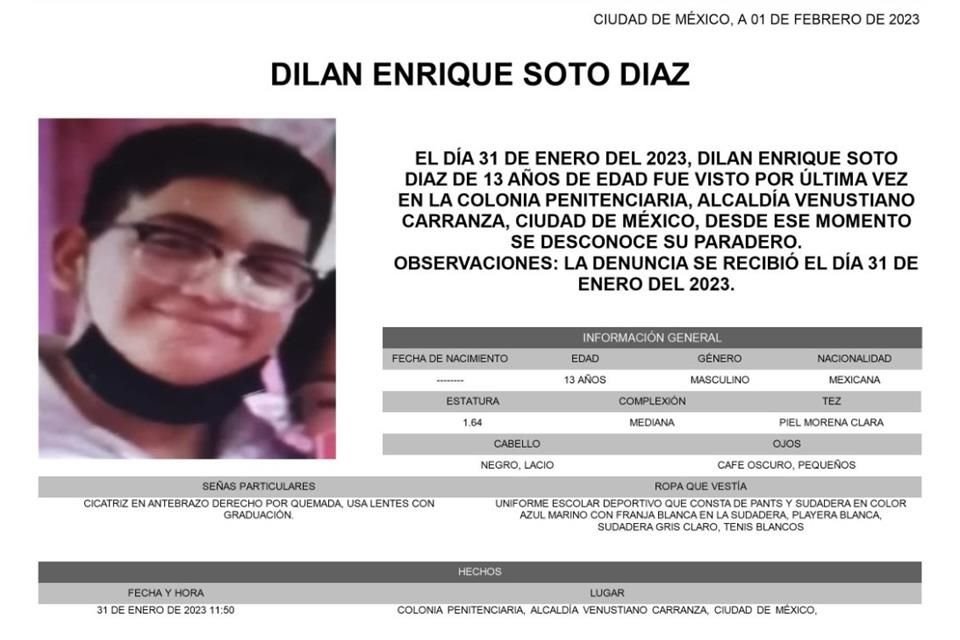 Dilan fue visto por última vez, el día 31 de enero de 2023, en la Colonia Penitenciaria, Alcaldía Venustiano Carranza.