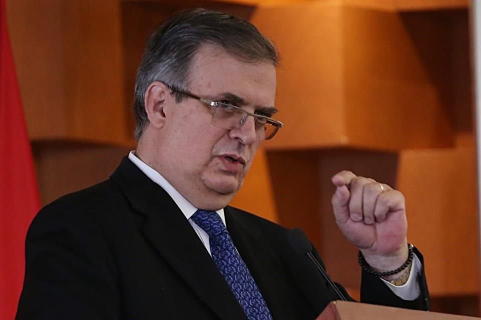 Marcelo Ebrard, Secretario de Relaciones Exteriores.