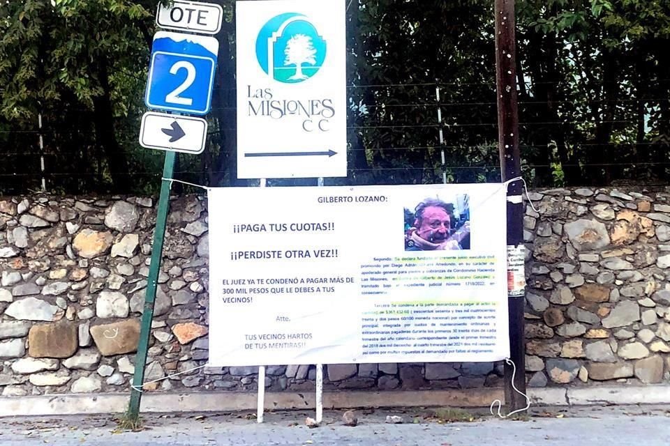 La manta estuvo en una de las calles aledañas a Las Misiones, pero fue retirada por la misma mesa directiva del condominio.