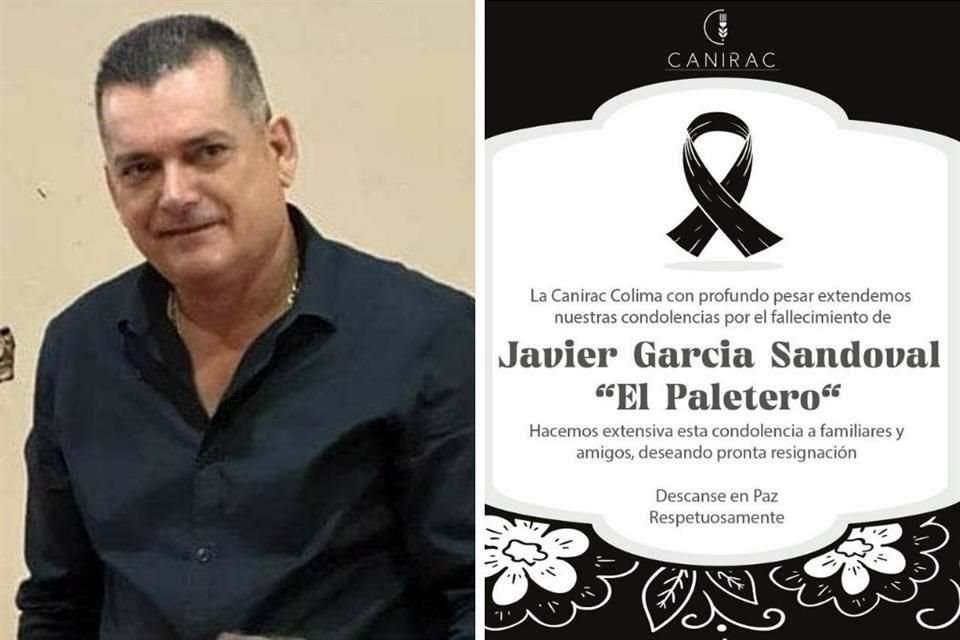 La Canirac externó sus condolencias.