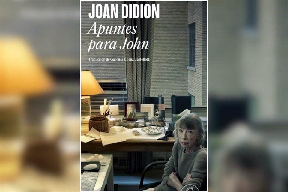 El diario de Didion será publicado con el sello editorial Knopf como un libro de 208 páginas titulado 'Notes to John'