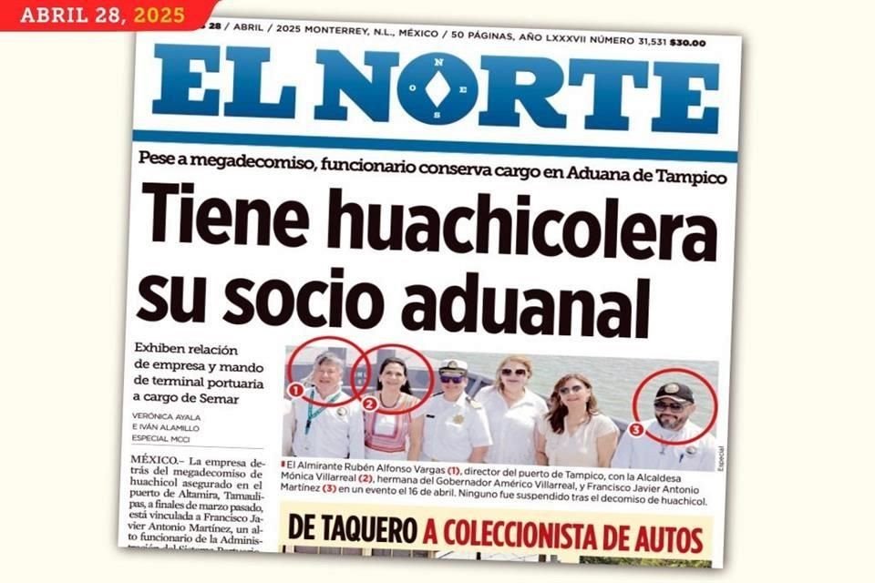 En abril, EL NORTE dio a conocer una investigación que vinculaba a aduanero Francisco Javier Antonio Martínez con huachicol.