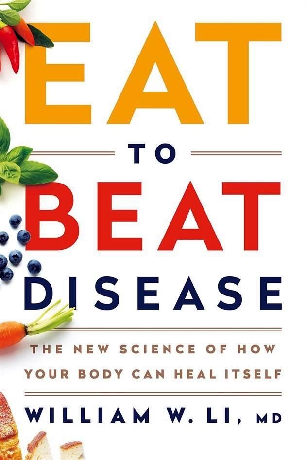 'Eat to Beat Disease: The New Science of How Your Body Can Heal Itself'