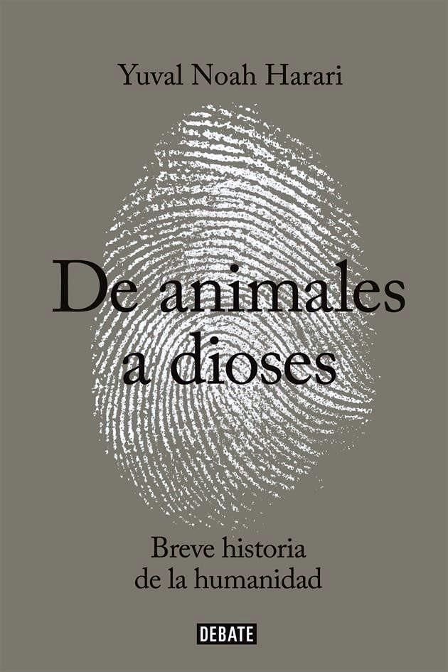 De Animales a Dioses: Breve Historia de la Humanidad