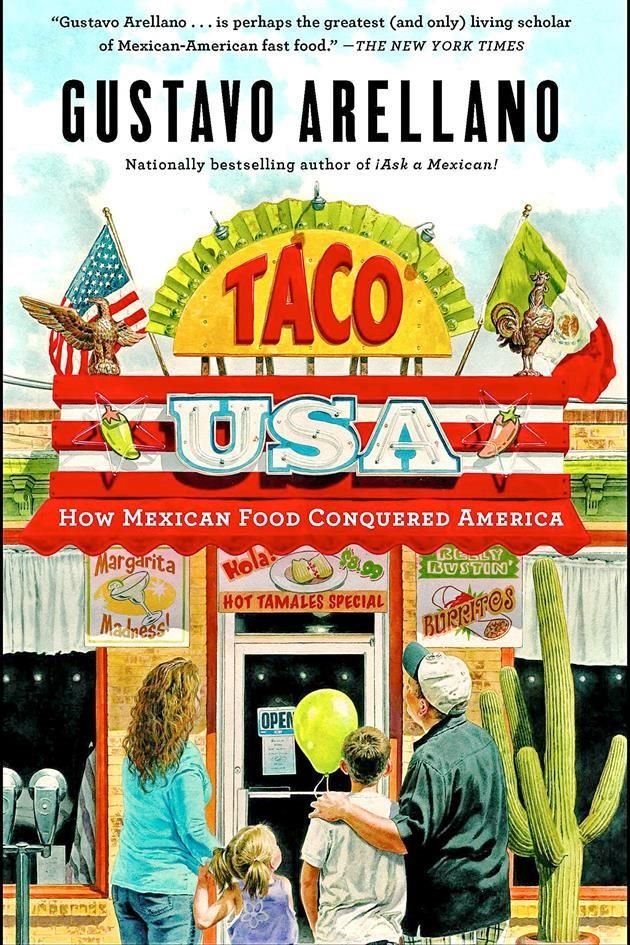 TACO USA: HOW MEXICAN FOOD CONQUERED AMERICA. Scribner Book Company.