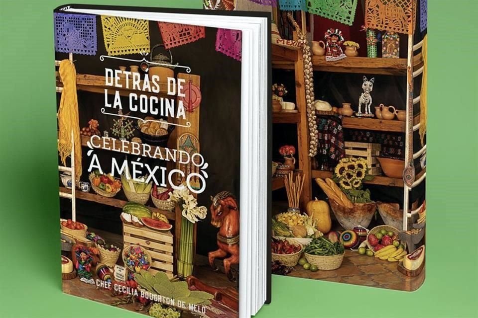 La chef Cecy Boughton publicará su tercer libro titulado 'Detrás de la Cocina, Celebrando a México', el cual incluirá 274 recetas mexicanas