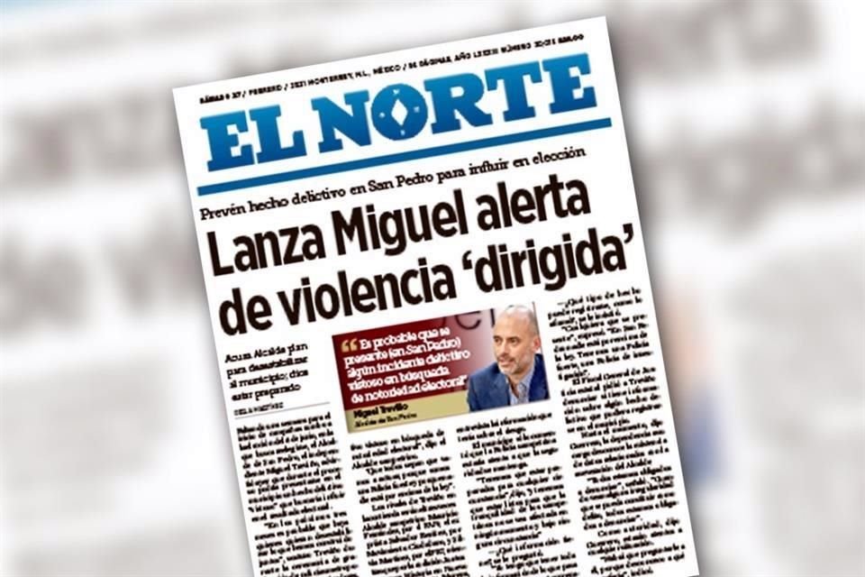 El 26 de febrero, el Alcalde Miguel Treviño advirtió de posibles hechos criminales.